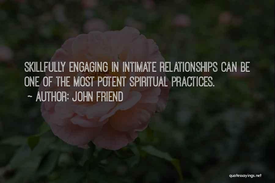 Spiritual Practices Quotes By John Friend