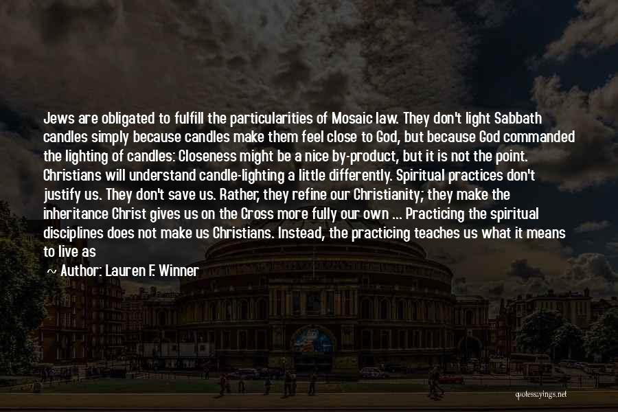 Spiritual Practices Quotes By Lauren F. Winner