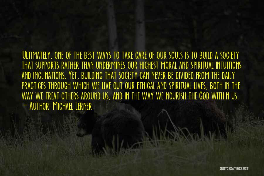 Spiritual Practices Quotes By Michael Lerner