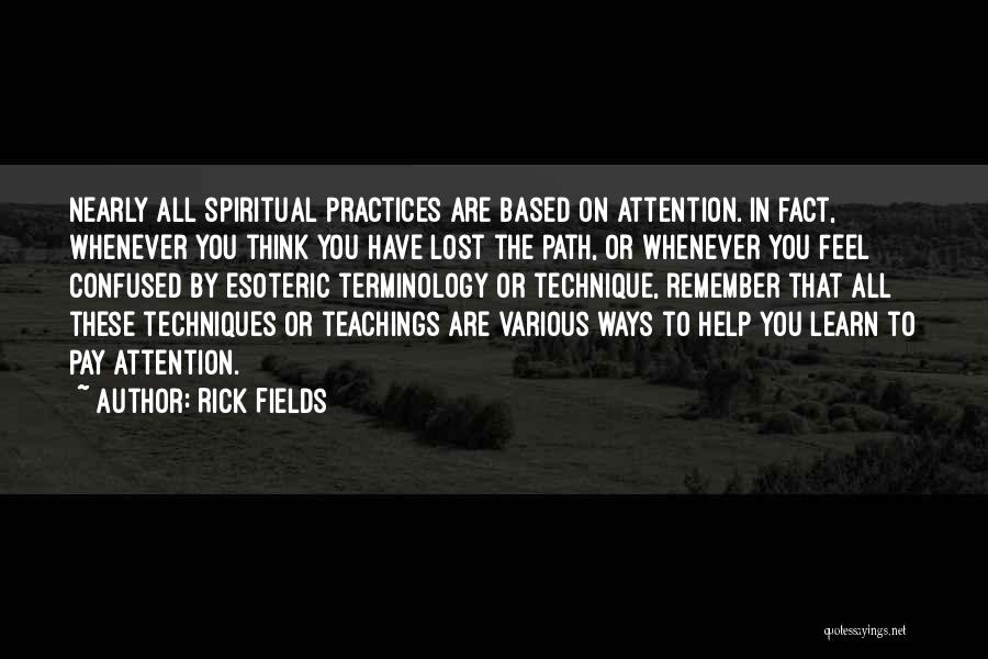 Spiritual Practices Quotes By Rick Fields