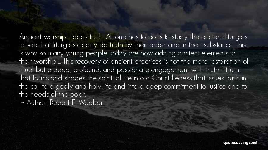 Spiritual Practices Quotes By Robert E. Webber