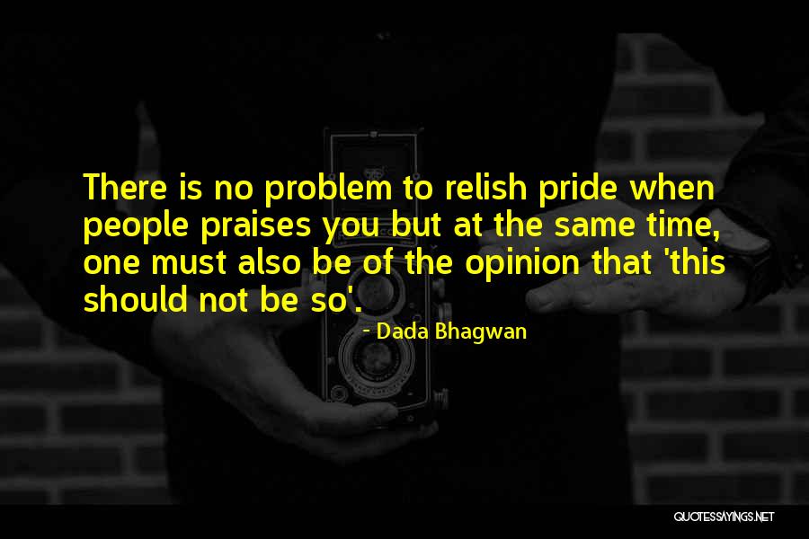 Spiritual Pride Quotes By Dada Bhagwan Spiritual Pride Quotes By Dada Bhagwan