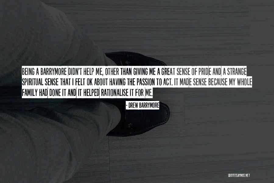 Spiritual Pride Quotes By Drew Barrymore Spiritual Pride Quotes By Drew Barrymore
