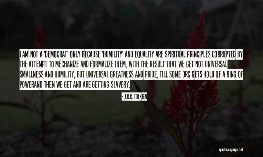 Spiritual Pride Quotes By J.R.R. Tolkien Spiritual Pride Quotes By J.R.R. Tolkien