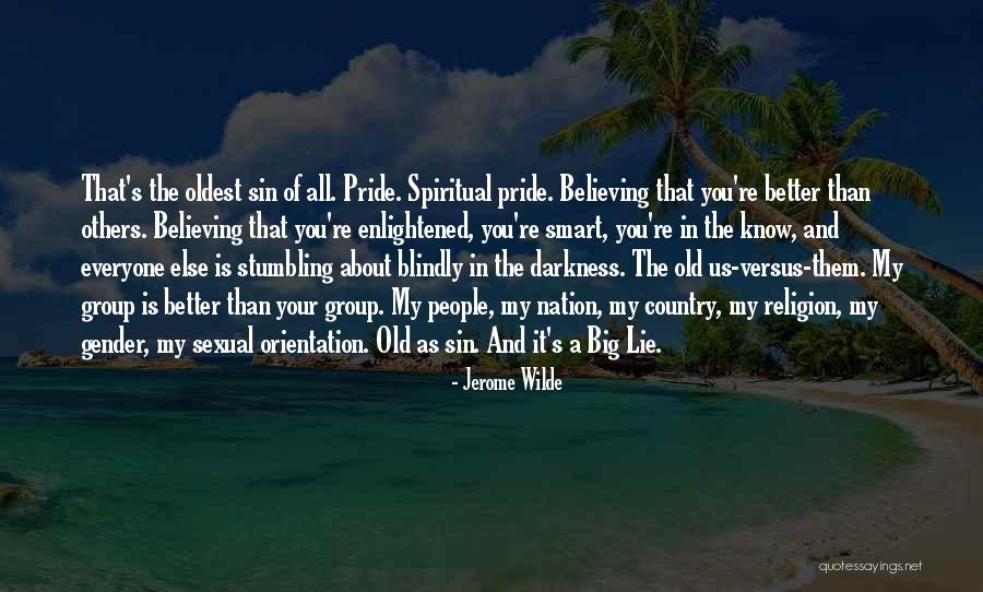Spiritual Pride Quotes By Jerome Wilde Spiritual Pride Quotes By Jerome Wilde