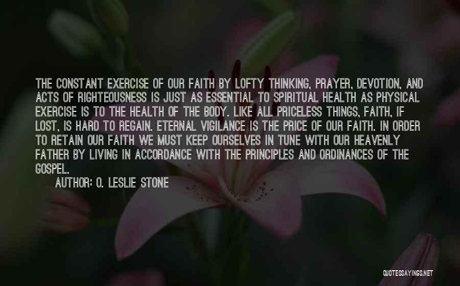 Spiritual Principles Quotes By O. Leslie Stone