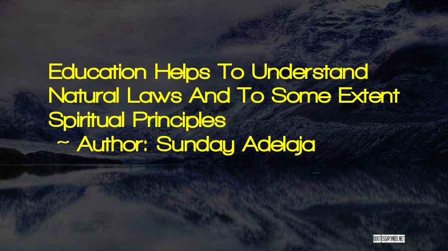 Spiritual Principles Quotes By Sunday Adelaja