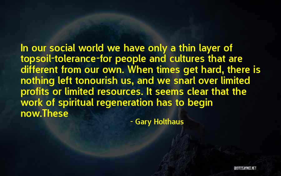 Spiritual Profits Quotes By Gary Holthaus Spiritual Profits Quotes By Gary Holthaus