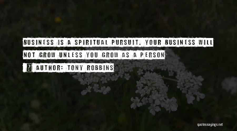 Spiritual Pursuit Quotes By Tony Robbins
