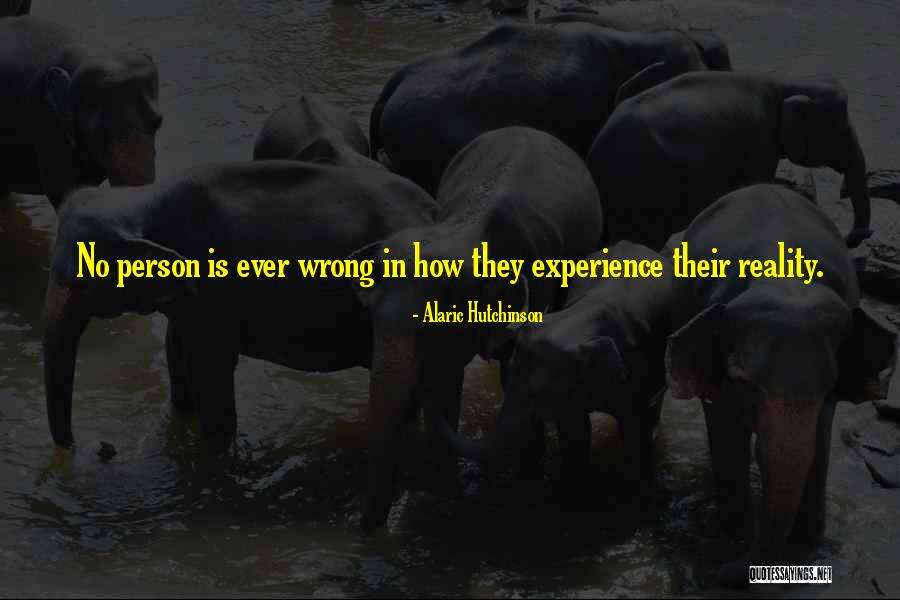 Spiritual Reality Quotes By Alaric Hutchinson Spiritual Reality Quotes By Alaric Hutchinson