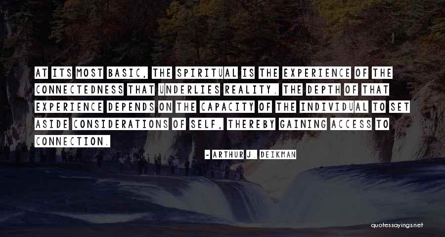 Spiritual Reality Quotes By Arthur J. Deikman Spiritual Reality Quotes By Arthur J. Deikman