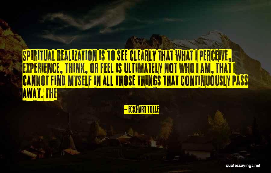 Spiritual Realization Quotes By Eckhart Tolle Spiritual Realization Quotes By Eckhart Tolle