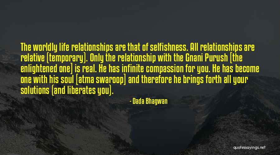 Spiritual Relationships Quotes By Dada Bhagwan Spiritual Relationships Quotes By Dada Bhagwan