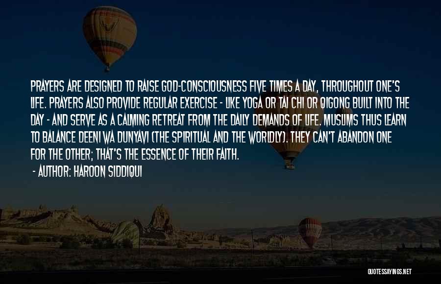 Spiritual Retreat Quotes By Haroon Siddiqui