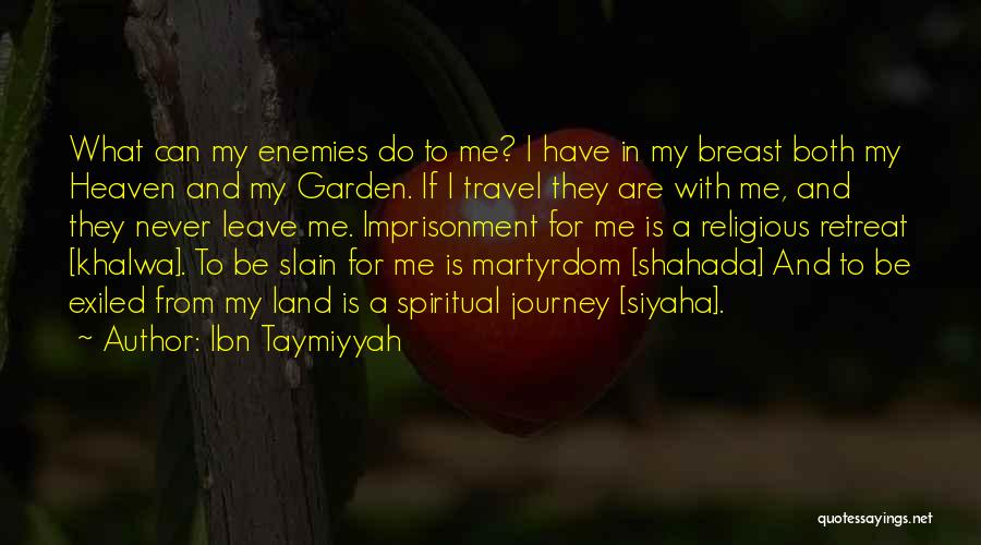 Spiritual Retreat Quotes By Ibn Taymiyyah