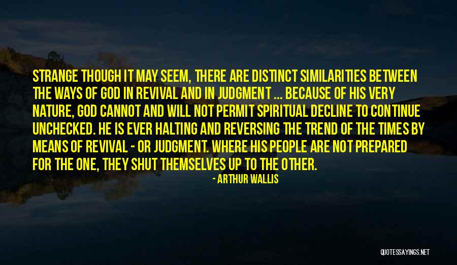 Spiritual Revival Quotes By Arthur Wallis Spiritual Revival Quotes By Arthur Wallis