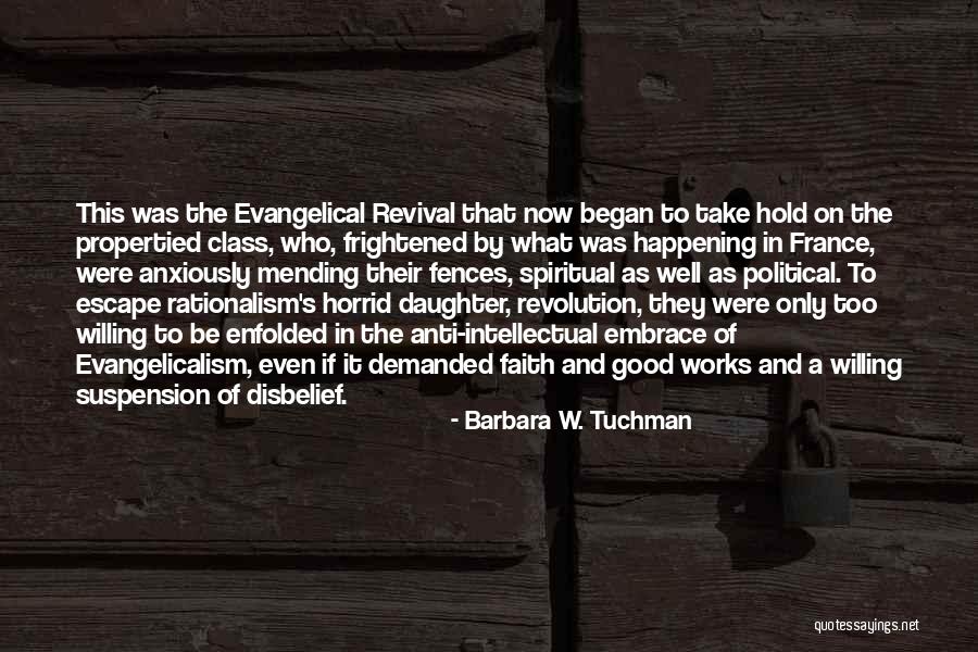 Spiritual Revival Quotes By Barbara W. Tuchman Spiritual Revival Quotes By Barbara W. Tuchman