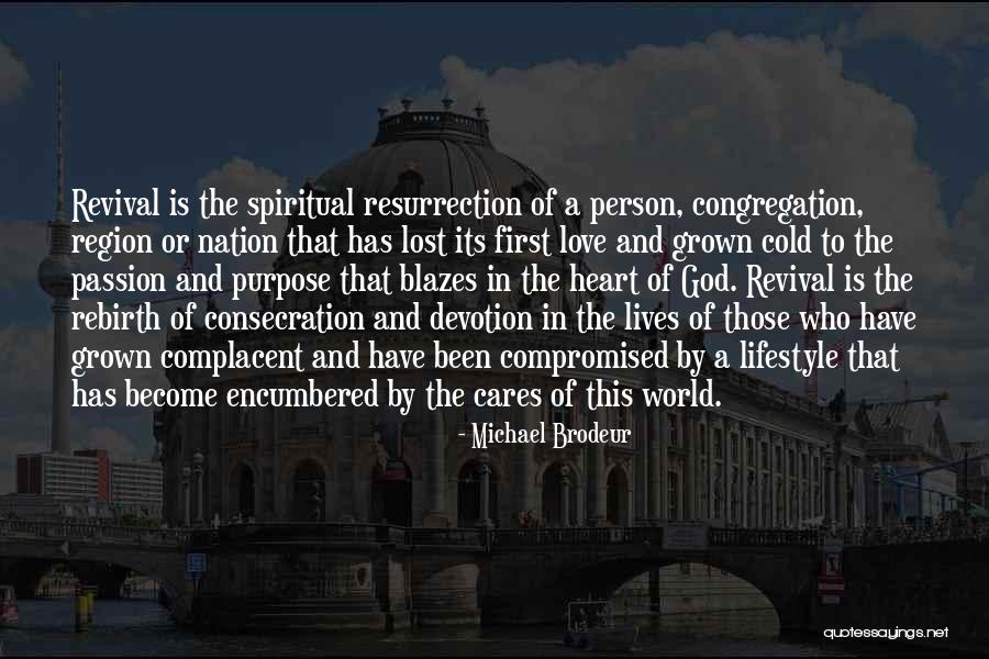 Spiritual Revival Quotes By Michael Brodeur Spiritual Revival Quotes By Michael Brodeur