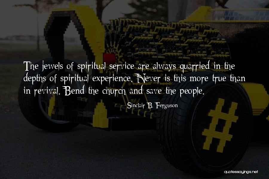 Spiritual Revival Quotes By Sinclair B. Ferguson Spiritual Revival Quotes By Sinclair B. Ferguson