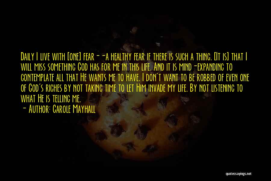 Spiritual Riches Quotes By Carole Mayhall