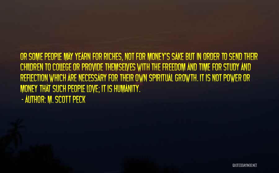 Spiritual Riches Quotes By M. Scott Peck
