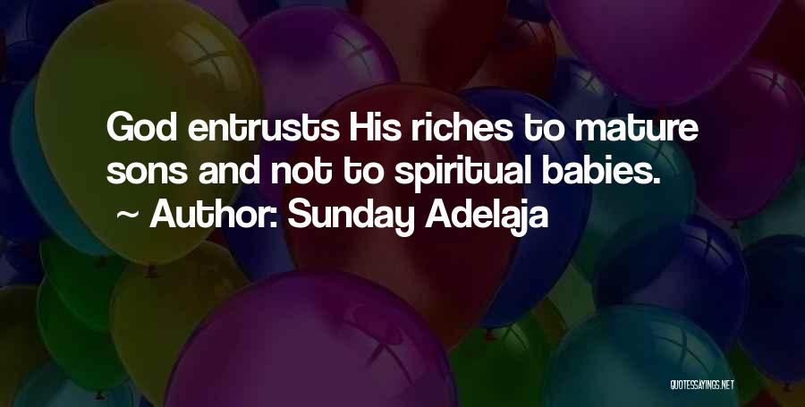 Spiritual Riches Quotes By Sunday Adelaja