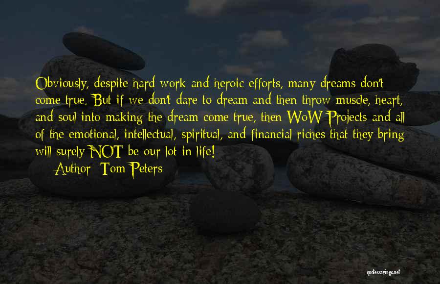 Spiritual Riches Quotes By Tom Peters