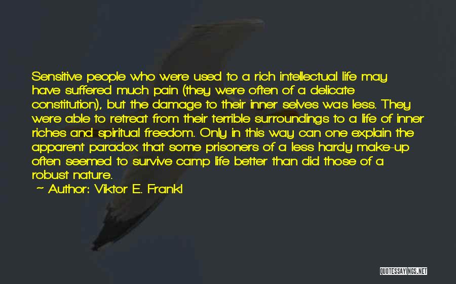 Spiritual Riches Quotes By Viktor E. Frankl
