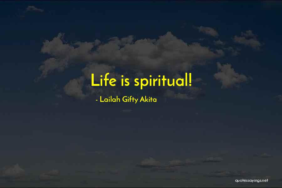 Spiritual Sayings Quotes By Lailah Gifty Akita Spiritual Sayings Quotes By Lailah Gifty Akita