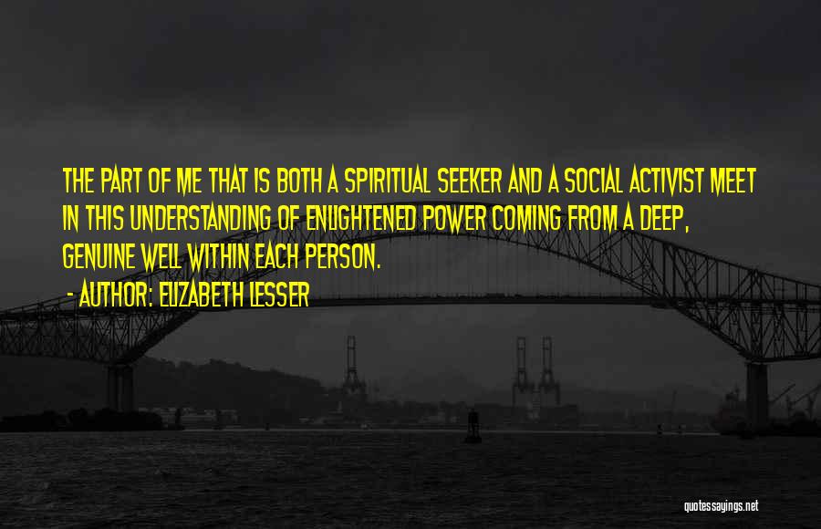 Spiritual Seeker Quotes By Elizabeth Lesser