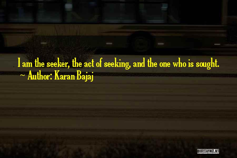 Spiritual Seeker Quotes By Karan Bajaj