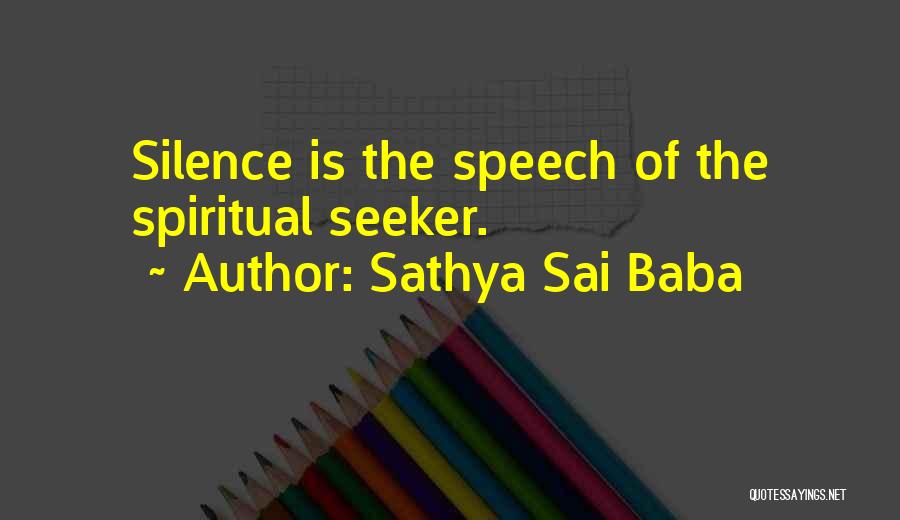 Spiritual Seeker Quotes By Sathya Sai Baba