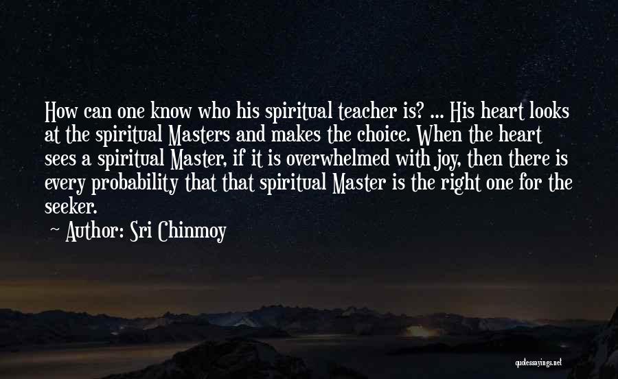 Spiritual Seeker Quotes By Sri Chinmoy