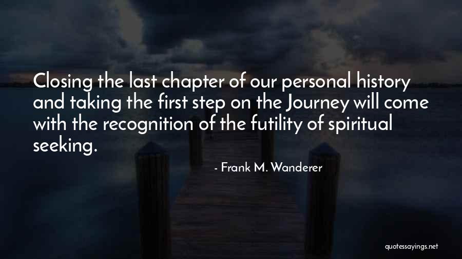 Spiritual Seeking Quotes By Frank M. Wanderer Spiritual Seeking Quotes By Frank M. Wanderer