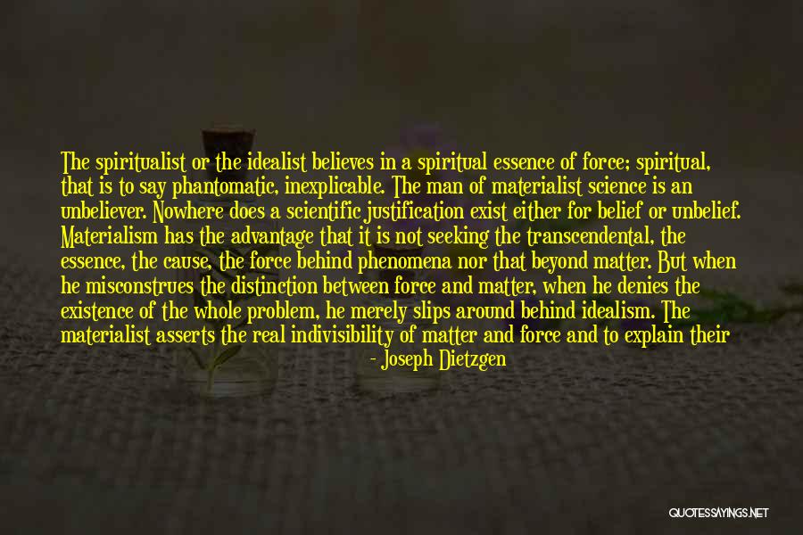 Spiritual Seeking Quotes By Joseph Dietzgen Spiritual Seeking Quotes By Joseph Dietzgen