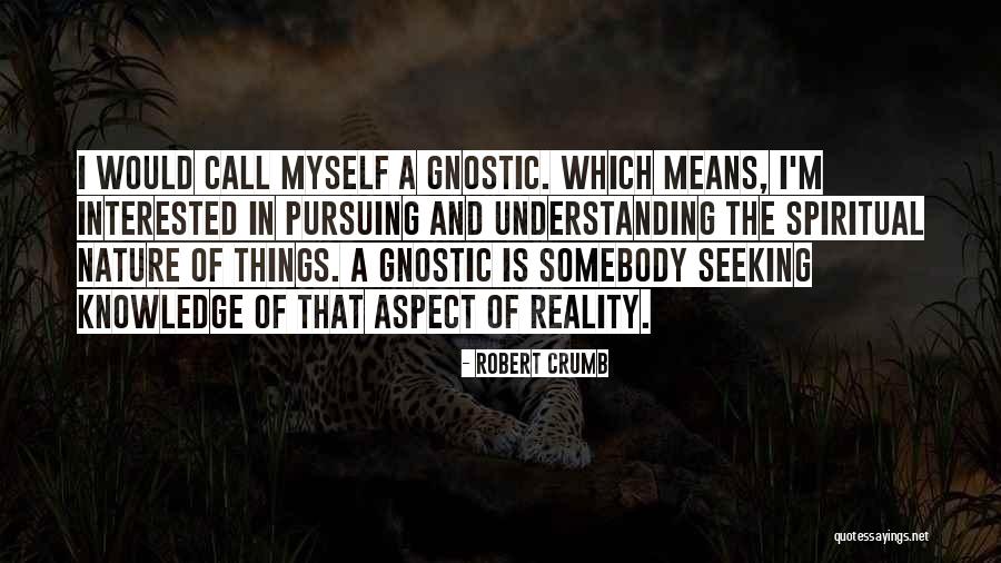 Spiritual Seeking Quotes By Robert Crumb Spiritual Seeking Quotes By Robert Crumb