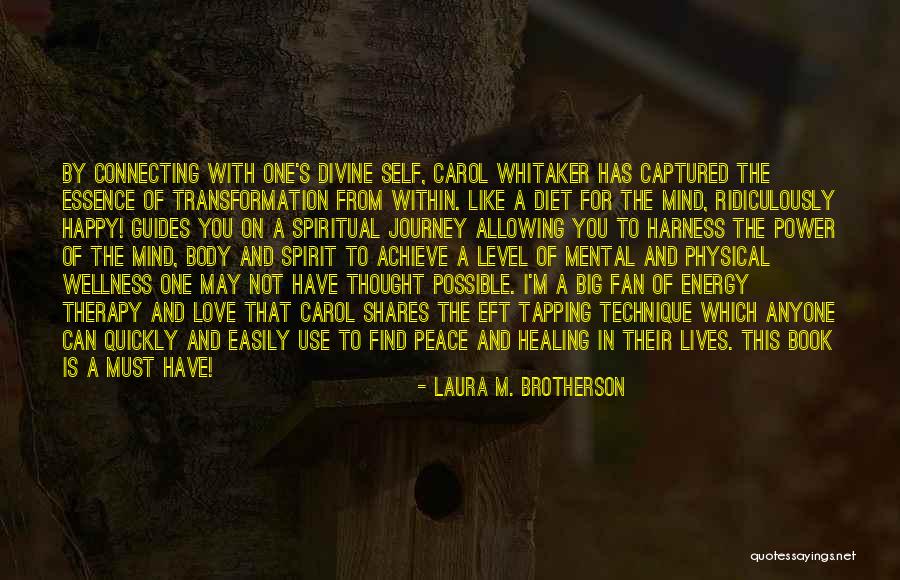 Spiritual Self Healing Quotes By Laura M. Brotherson Spiritual Self Healing Quotes By Laura M. Brotherson