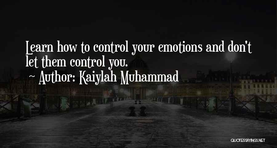 Spiritual Self Help Quotes By Kaiylah Muhammad