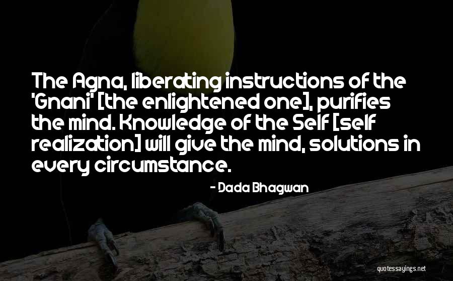 Spiritual Self Realization Quotes By Dada Bhagwan Spiritual Self Realization Quotes By Dada Bhagwan
