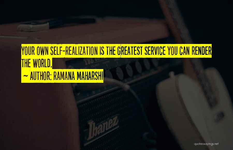 Spiritual Self Realization Quotes By Ramana Maharshi