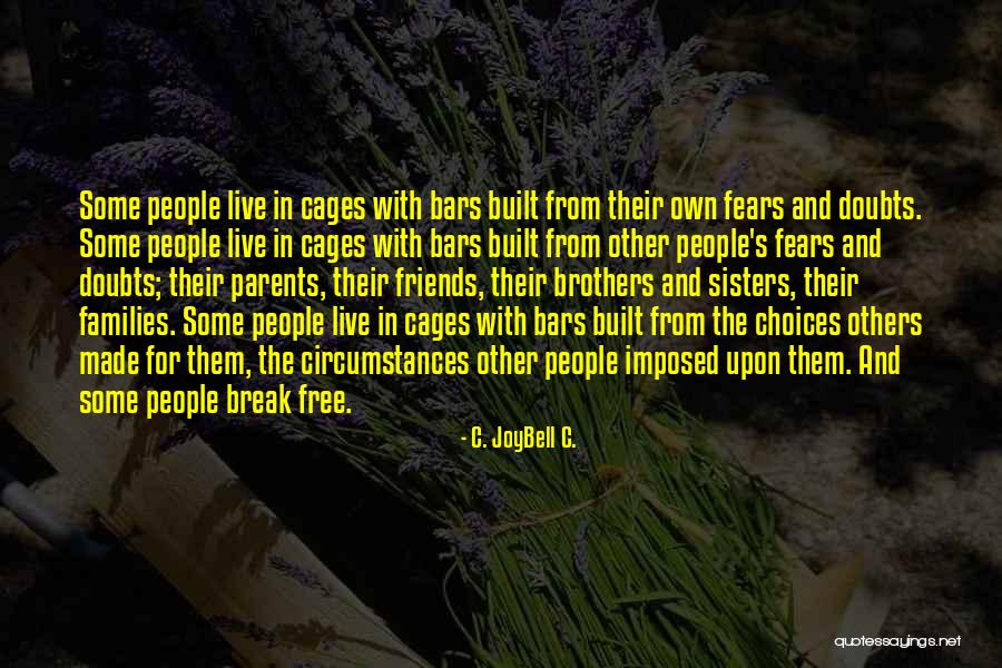 Spiritual Sisters Quotes By C. JoyBell C. Spiritual Sisters Quotes By C. JoyBell C.