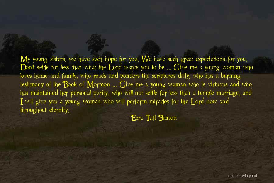 Spiritual Sisters Quotes By Ezra Taft Benson Spiritual Sisters Quotes By Ezra Taft Benson