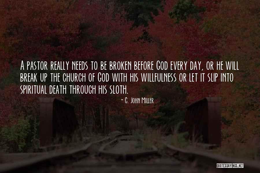 Spiritual Sloth Quotes By C. John Miller Spiritual Sloth Quotes By C. John Miller