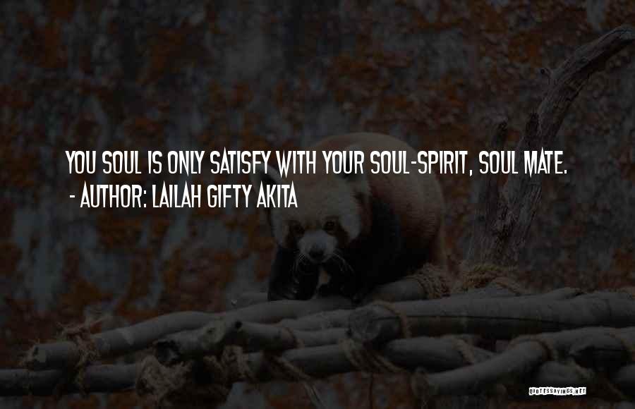 Spiritual Soulmate Quotes By Lailah Gifty Akita