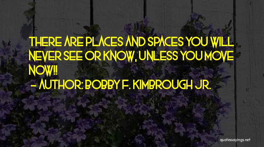 Spiritual Strength Quotes By Bobby F. Kimbrough Jr.