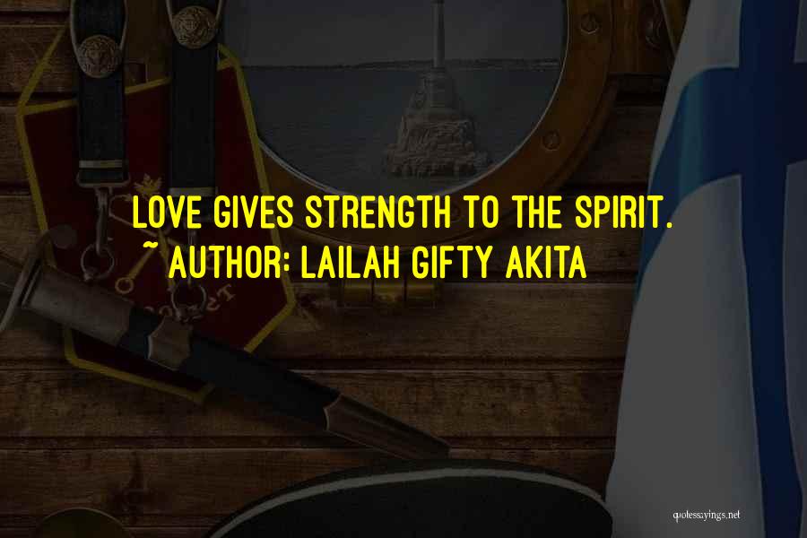 Spiritual Strength Quotes By Lailah Gifty Akita