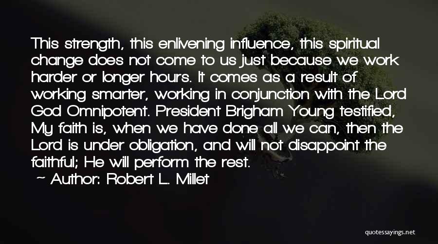 Spiritual Strength Quotes By Robert L. Millet