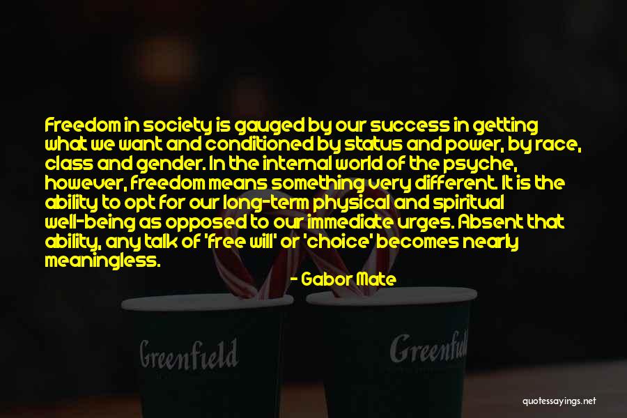 Spiritual Success Quotes By Gabor Mate Spiritual Success Quotes By Gabor Mate
