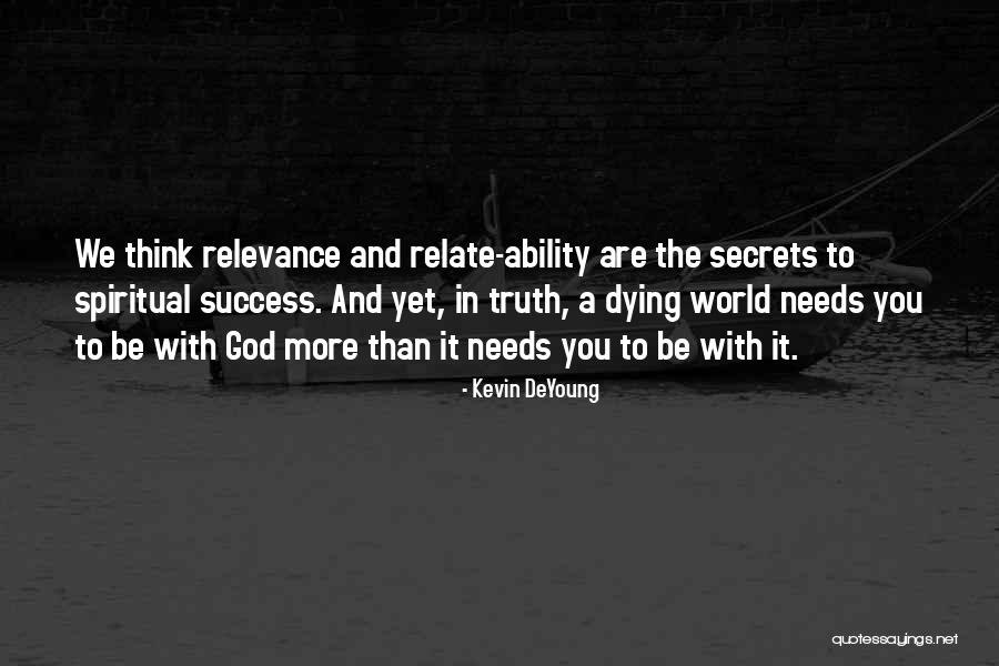 Spiritual Success Quotes By Kevin DeYoung Spiritual Success Quotes By Kevin DeYoung
