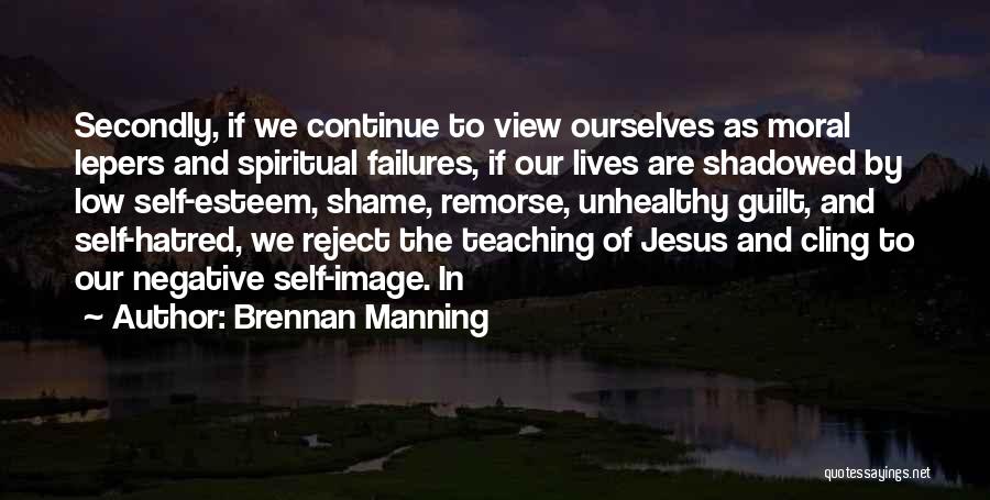 Spiritual Teaching Quotes By Brennan Manning